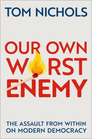 Cover image for 9780197518878 - Our Own Worst Enemy