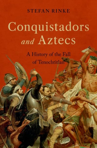 Cover image for 9780197552469 - Conquistadors and Aztecs