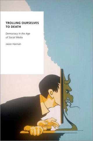 Cover image for 9780197557778 - Trolling Ourselves to Death