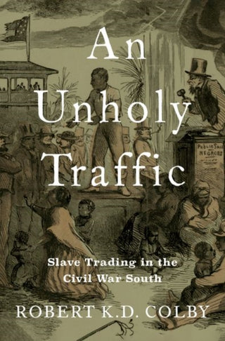Cover image for 9780197578261 - An Unholy Traffic