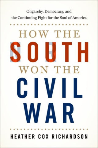 Cover image for 9780197581797 - How the South Won the Civil War
