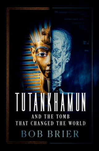 Cover image for 9780197635056 - Tutankhamun and the Tomb that Changed the World