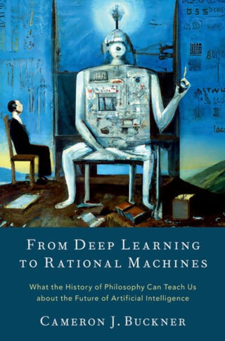 Cover image for 9780197653302 - From Deep Learning to Rational Machines