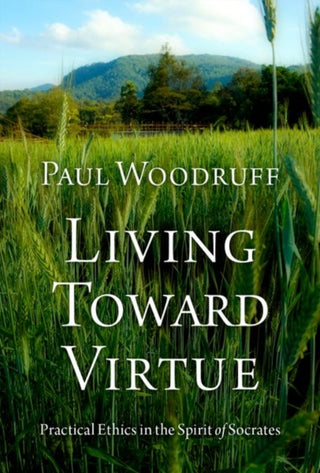 Cover image for 9780197672129 - Living Toward Virtue