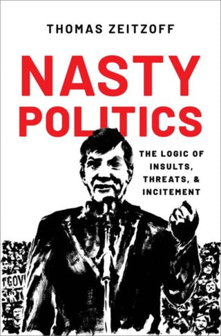 Cover image for 9780197679494 - Nasty Politics