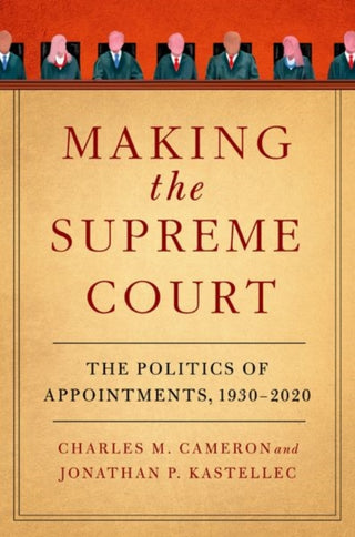 Supplemental image for 9780197680544 - Making the Supreme Court
