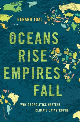 Supplemental image for 9780197693261 - Oceans Rise Empires Fall