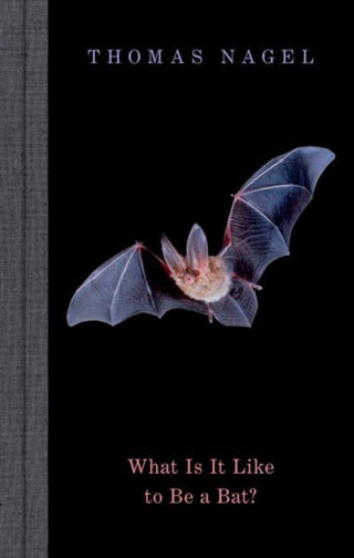 Cover image for 9780197752791 - What Is It Like to Be a Bat?