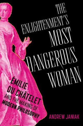 Cover image for 9780197757987 - The Enlightenment's Most Dangerous Woman