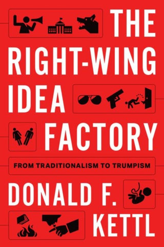 Cover image for 9780197778296 - The Right-Wing Idea Factory