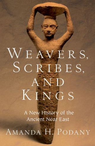 Cover image for 9780197782668 - Weavers, Scribes, and Kings