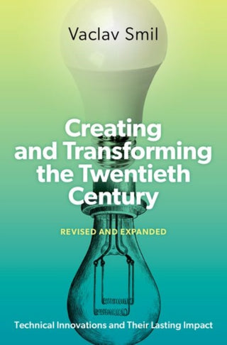 Cover image for 9780197784648 - Creating and Transforming the Twentieth Century, Revised and Expanded