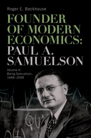 Cover image for 9780197812822 - Founder of Modern Economics: Paul A. Samuelson