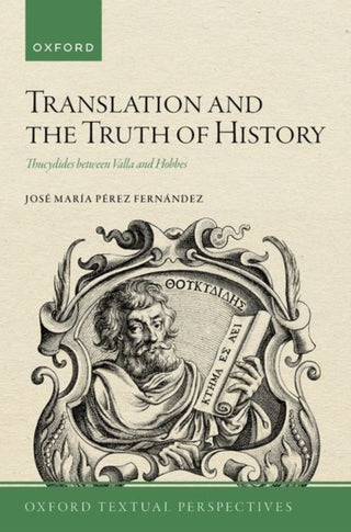 Cover image for 9780197902202 - Translation and the Truth of History