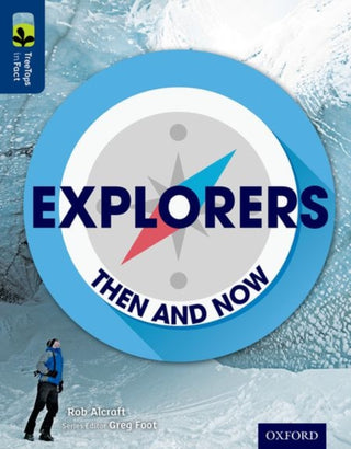 Supplemental image for 9780198306627 - Oxford Reading Tree TreeTops inFact: Level 14: Explorers: Then and Now