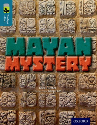 Cover image for 9780198306818 - Oxford Reading Tree TreeTops inFact: Level 19: Mayan Mystery