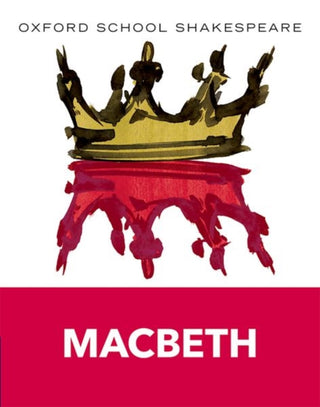 Cover image for 9780198324003 - Oxford School Shakespeare: Oxford School Shakespeare: Macbeth