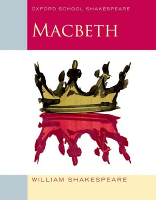 Cover image for 9780198324003 - Oxford School Shakespeare: Oxford School Shakespeare: Macbeth
