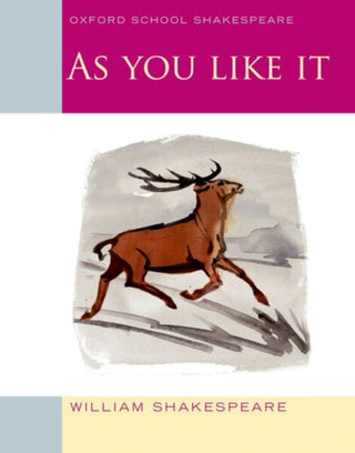 Cover image for 9780198328698 - Oxford School Shakespeare: As You Like It