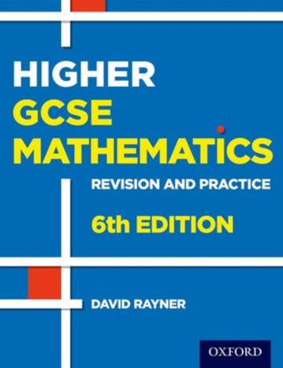 Cover image for 9780198355717 - Revision and Practice: GCSE Maths: Higher Student Book