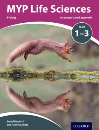 Cover image for 9780198369974 - MYP Life Sciences: a Concept Based Approach