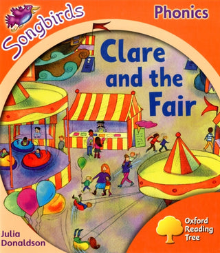 Cover image for 9780198388760 - Oxford Reading Tree Songbirds Phonics: Level 6: Clare and the Fair