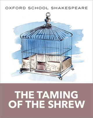Cover image for 9780198392231 - Oxford School Shakespeare: The Taming of the Shrew