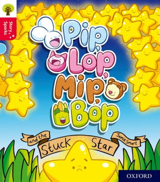 Cover image for 9780198415091 - Oxford Reading Tree Story Sparks: Oxford Level 4: Pip, Lop, Mip, Bop and the Stuck Star