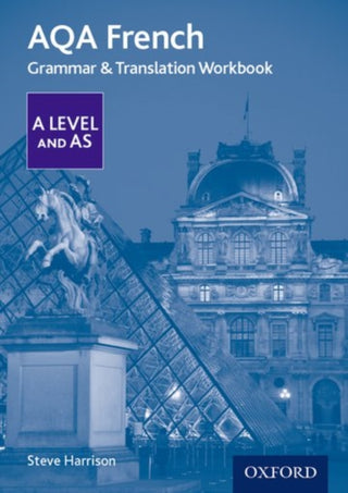 Cover image for 9780198415534 - AQA French A Level and AS Grammar & Translation Workbook