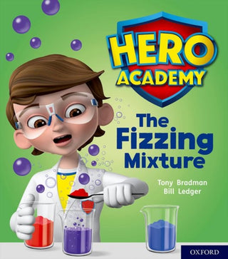 Cover image for 9780198416104 - Hero Academy: Oxford Level 3, Yellow Book Band: The Fizzing Mixture