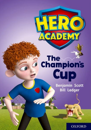 Cover image for 9780198416531 - Hero Academy: Oxford Level 9, Gold Book Band: The Champion's Cup