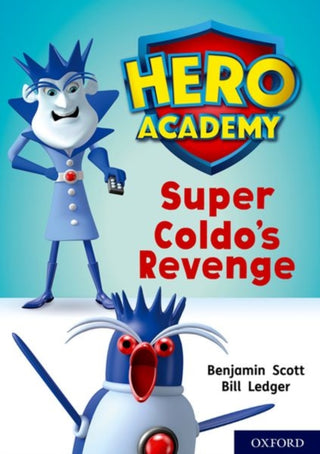 Cover image for 9780198416548 - Hero Academy: Oxford Level 9, Gold Book Band: Super Coldo's Revenge