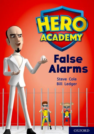 Cover image for 9780198416579 - Hero Academy: Oxford Level 9, Gold Book Band: False Alarms