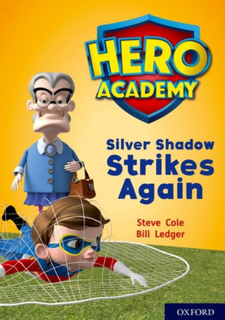 Cover image for 9780198416586 - Hero Academy: Oxford Level 9, Gold Book Band: Silver Shadow Strikes Again