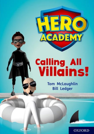 Cover image for 9780198416616 - Hero Academy: Oxford Level 10, White Book Band: Calling All Villains!