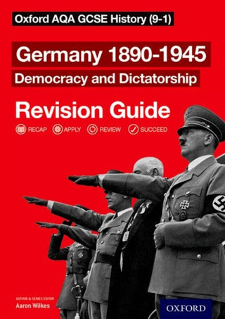 Cover image for 9780198422891 - Oxford AQA GCSE History: Germany 1890-1945 Democracy and Dictatorship Revision Guide