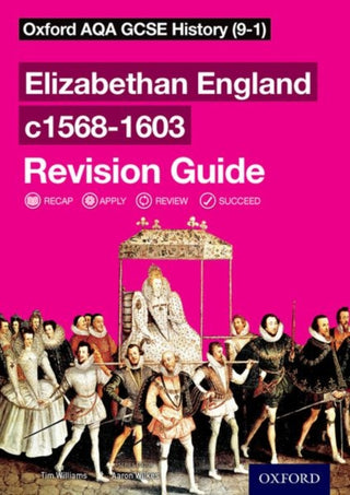 Cover image for 9780198422938 - Oxford AQA GCSE History: Elizabethan England c1568-1603 Revision Guide