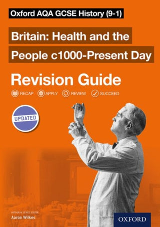 Cover image for 9780198422952 - Oxford AQA GCSE History: Britain: Health and the People c1000-Present Day Revision Guide (9-1)