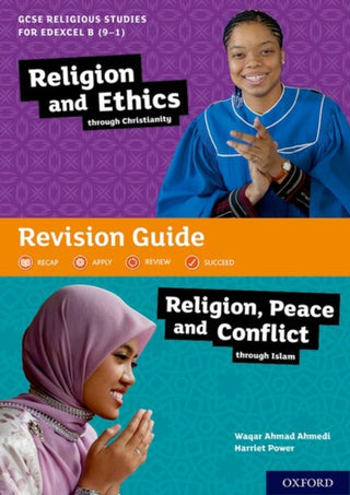 Cover image for 9780198432562 - GCSE Religious Studies for Edexcel B (9-1): Religion and Ethics through Christianity and Religion, Peace and Conflict through Islam Revision Guide