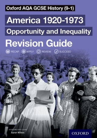 Cover image for 9780198432821 - Oxford AQA GCSE History: America 1920-1973: Opportunity and Inequality Revision Guide