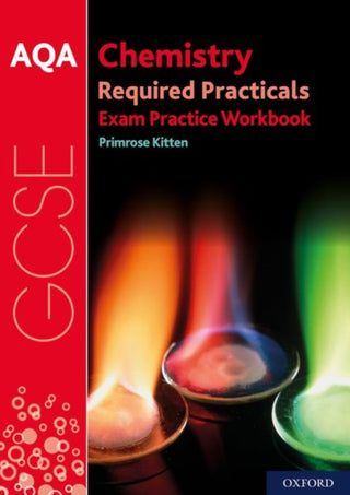 Supplemental image for 9780198444916 - AQA GCSE Chemistry Required Practicals Exam Practice Workbook