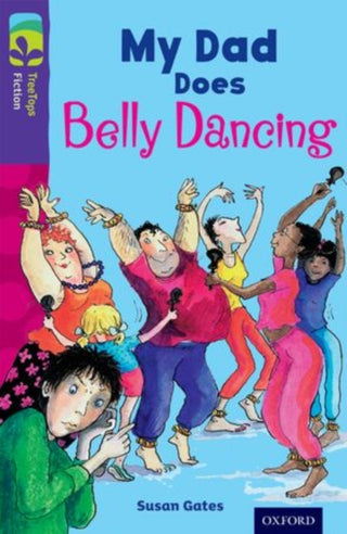 Cover image for 9780198447528 - Oxford Reading Tree TreeTops Fiction: Level 11 More Pack B: My Dad Does Belly Dancing