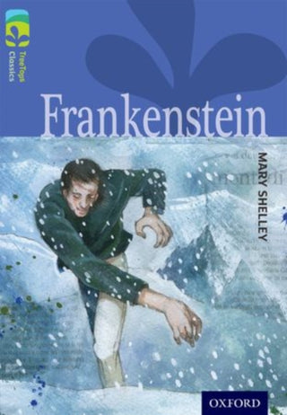 Cover image for 9780198448785 - Oxford Reading Tree TreeTops Classics: Level 17: Frankenstein