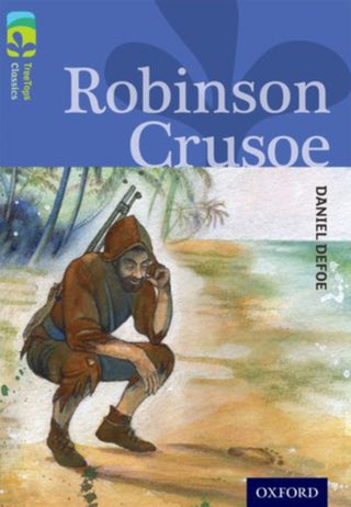 Cover image for 9780198448839 - Oxford Reading Tree TreeTops Classics: Level 17: Robinson Crusoe