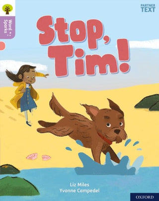 Supplemental image for 9780198495215 - Oxford Reading Tree Word Sparks: Level 1+: Stop, Tim!