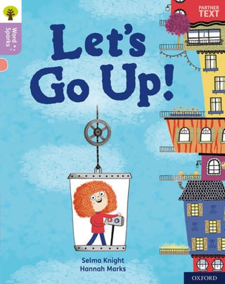Cover image for 9780198495222 - Oxford Reading Tree Word Sparks: Level 1+: Let's Go Up!