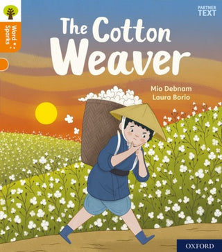 Cover image for 9780198496144 - Oxford Reading Tree Word Sparks: Level 6: The Cotton Weaver