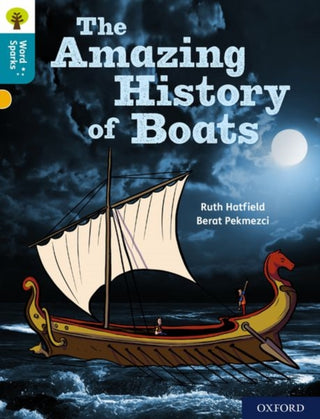 Cover image for 9780198496724 - Oxford Reading Tree Word Sparks: Level 9: The Amazing History of Boats