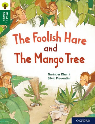 Cover image for 9780198497226 - Oxford Reading Tree Word Sparks: Level 12: The Foolish Hare and The Mango Tree