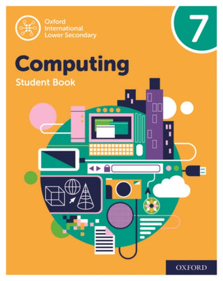 Cover image for 9780198497851 - Oxford International Computing: Oxford International Computing Student Book 7